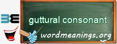 WordMeaning blackboard for guttural consonant